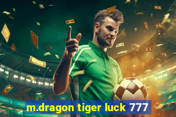 m.dragon tiger luck 777